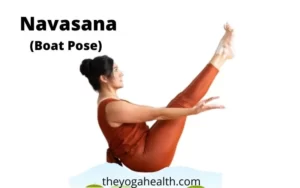 Read more about the article Boat Pose Yoga (Navasana): Benefits, Steps & Variations