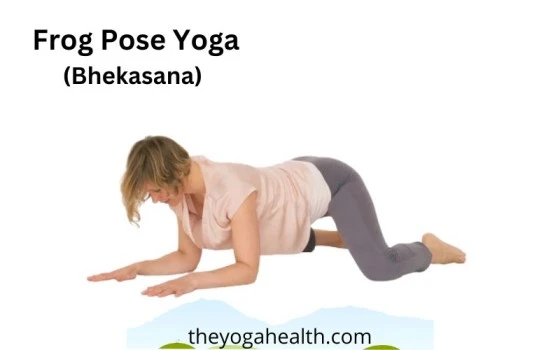 Frog Pose yoga Benefits